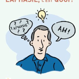 L'aphasie, c'est quoi?